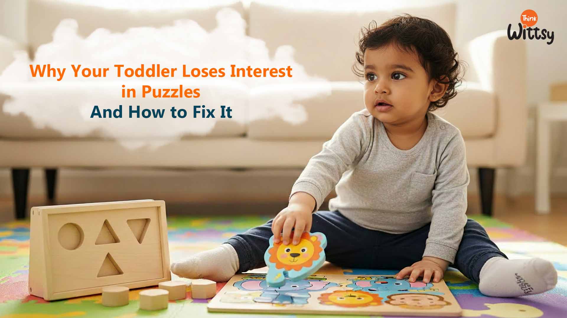 https://thinkwittsy.com/blogs/posts/toddler-losing-interest-in-puzzles-fixes