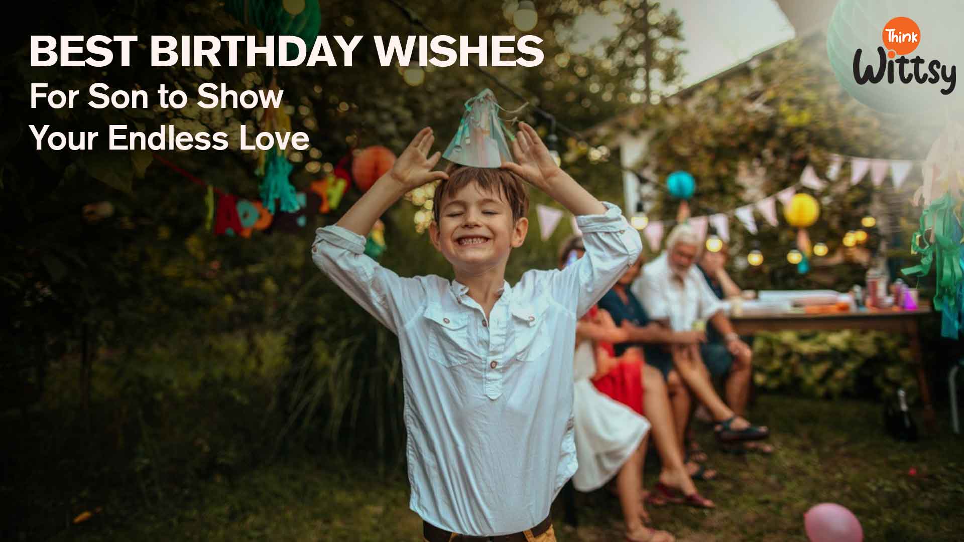 Best Birthday Wishes for Son to Show Your Endless Love